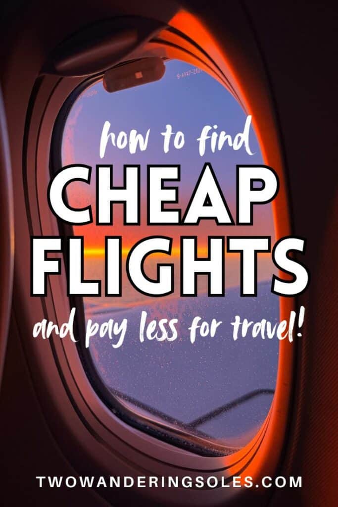 How to find cheap flights | Two Wandering Soles