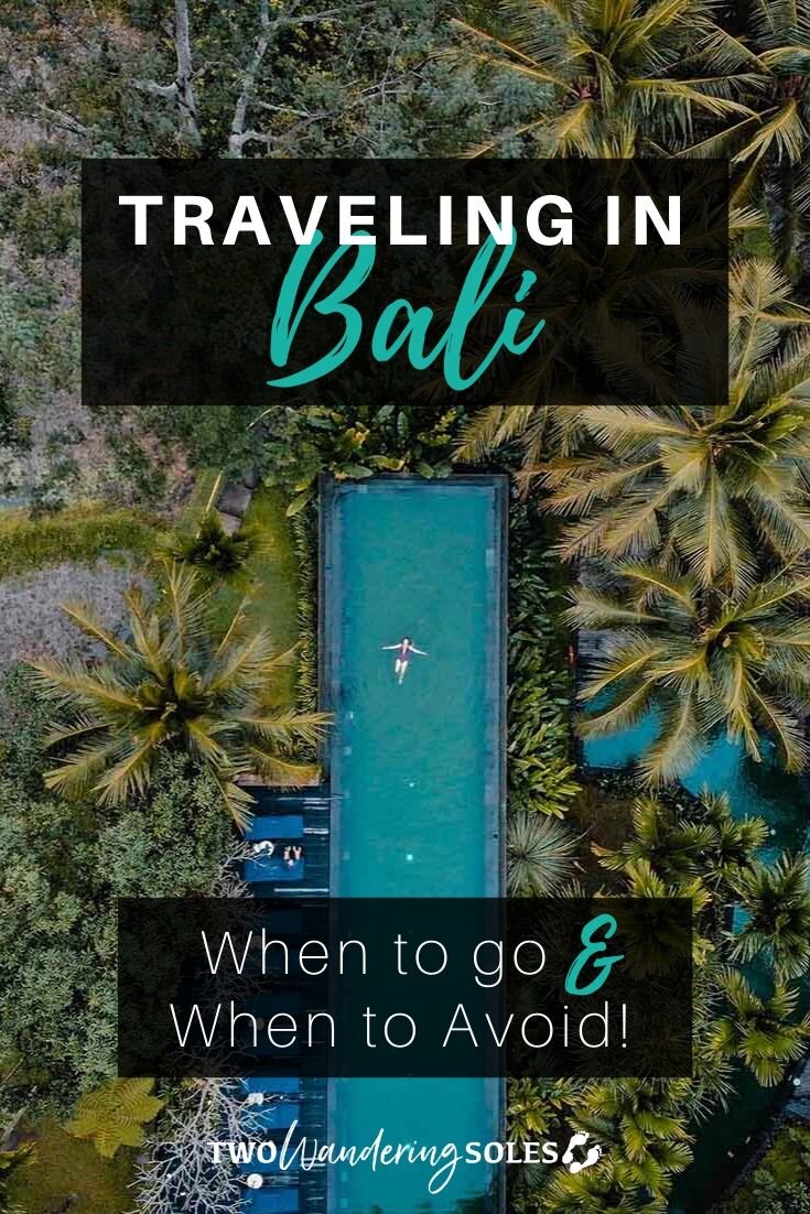 Best Time to Visit Bali When to Go & When to Avoid!