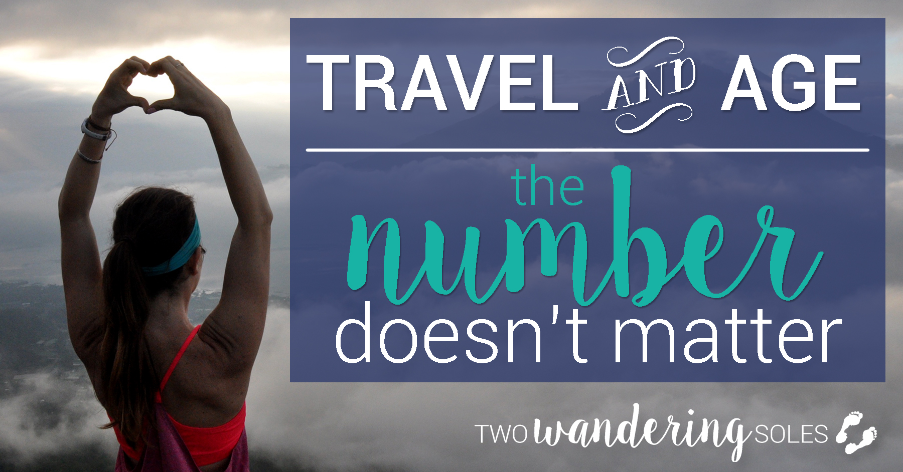 Travel & Age: The Number Doesn't Matter