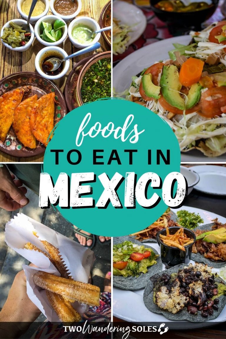 17 Delicious Foods in Mexico You Must-Try | Two Wandering Soles