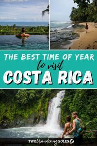 Best Time to Visit Costa Rica: When to Go & When to Avoid!