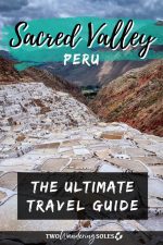 Sacred Valley Peru: Ultimate Guide | Two Wandering Soles