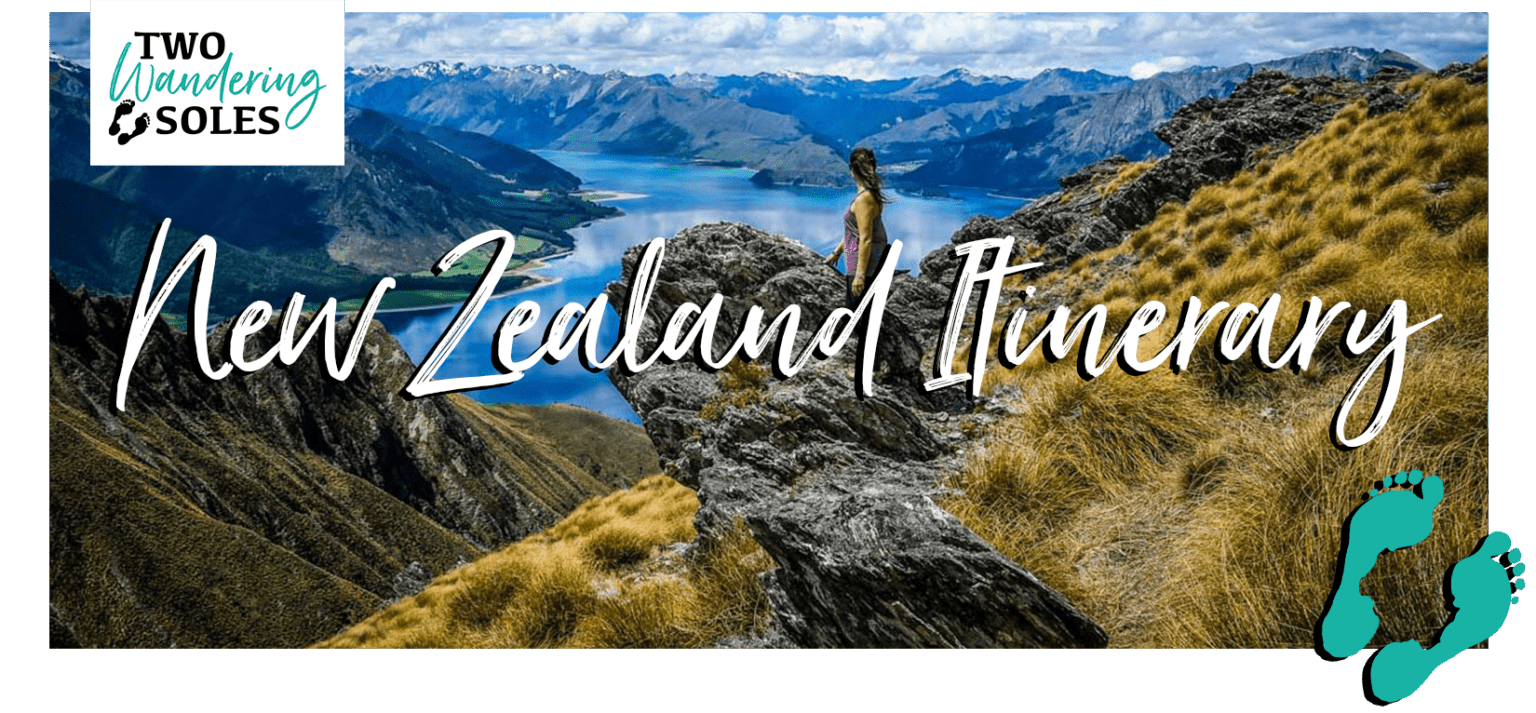 New Zealand Itinerary | Two Wandering Soles