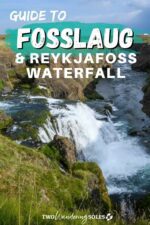 Fosslaug Hot Spring & Reykjafoss Waterfall: ULTIMATE Guide | Two