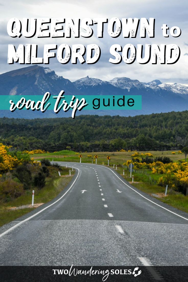 Queenstown to Milford Sound: Perfect Road Trip + Must-See Stops | Two ...