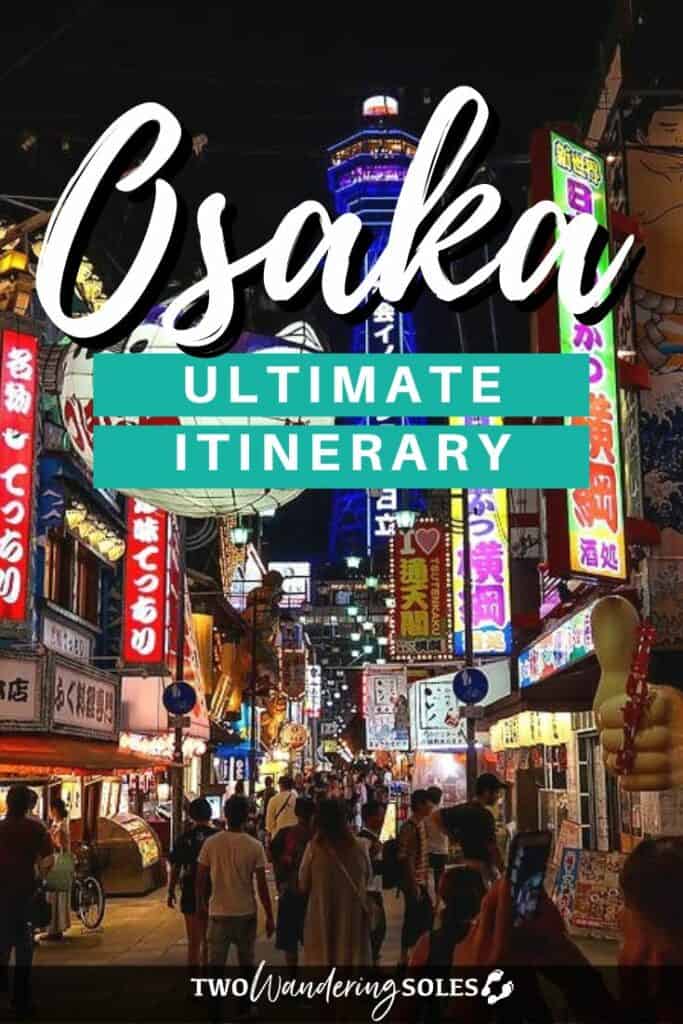 2 day Osaka itinerary | Two Wandering Soles