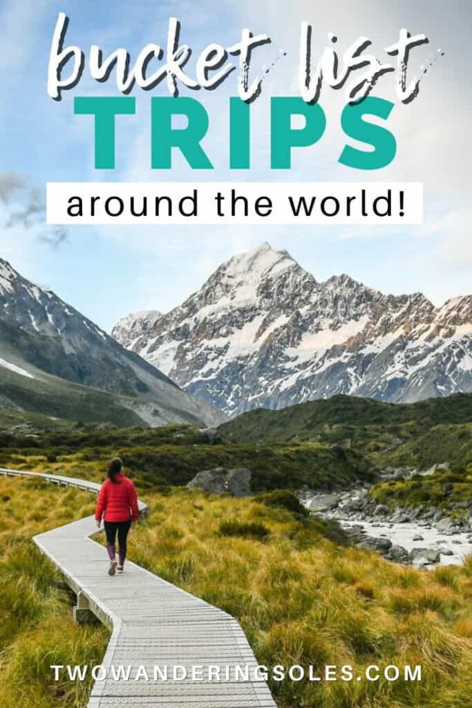 Bucket List Trips | Two Wandering Soles