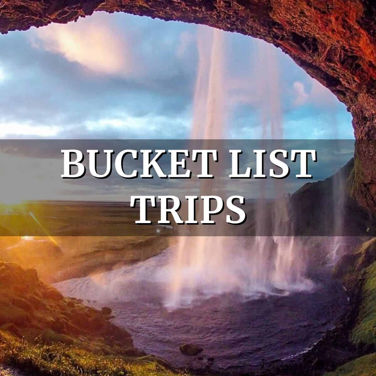 TWS Bucket List Trips